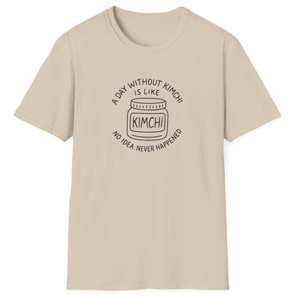 A Day Without Kimchi T-Shirt