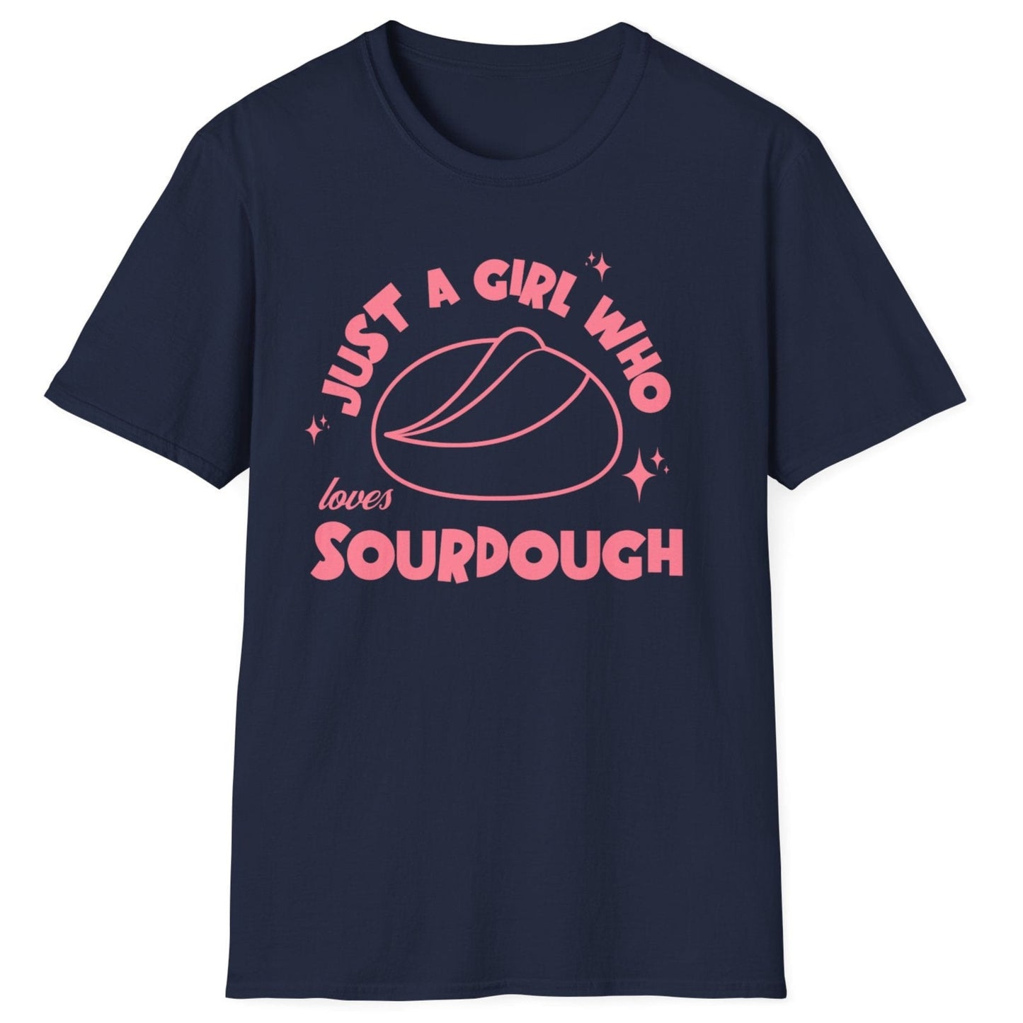Just A Girl Who Loves Sourdough T-Shirt