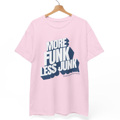 More Funk Less Junk T-Shirt