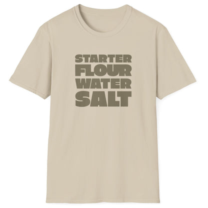 Starter, Flour, Water, Salt T-Shirt
