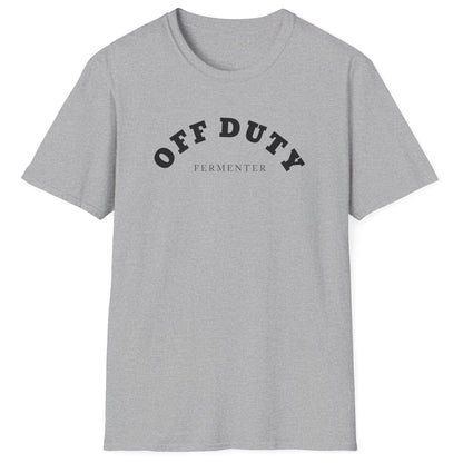 Off Duty Fermenter T-Shirt