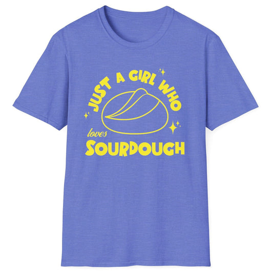 Just A Girl Who Loves Sourdough T-Shirt