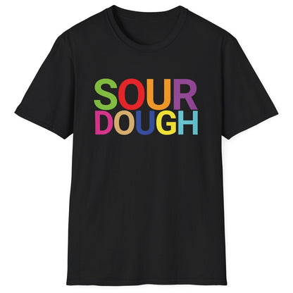 Black cotton t-shirt with the word 'SOUR DOUGH' in bold colourful typography. Great gift for bakers and fermenters.