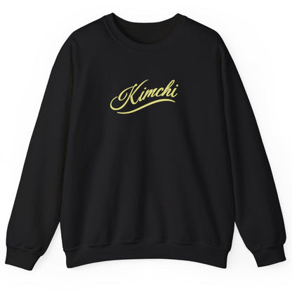 Black sweatshirt with the word KIMCHI in in a simple but elegant script with a subtle flourish. Great gift for fermenters and kimchi lovers.