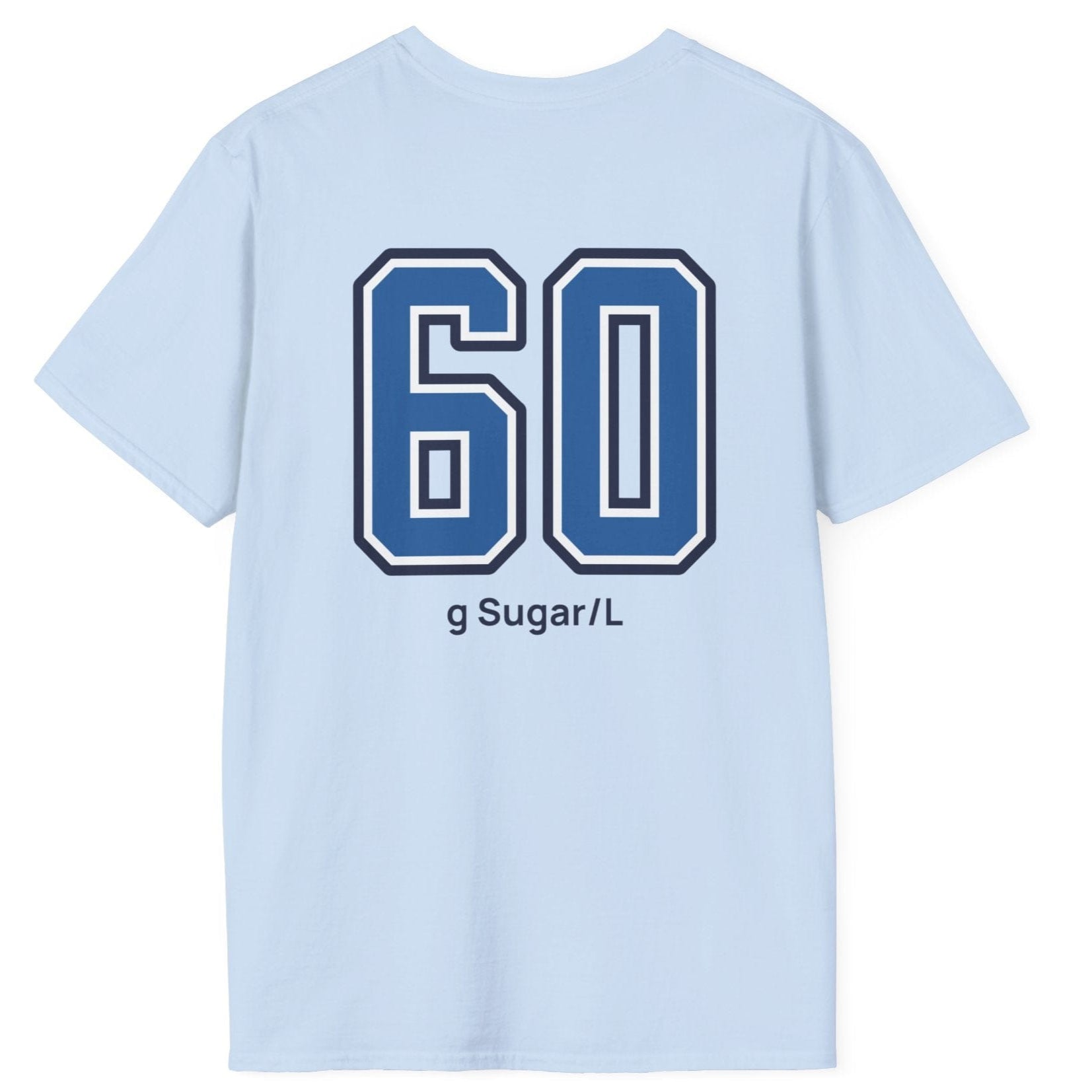 light blue cotton varsity style t-shirt for kombucha brewers with big bold back print stating 60g Sugar/L