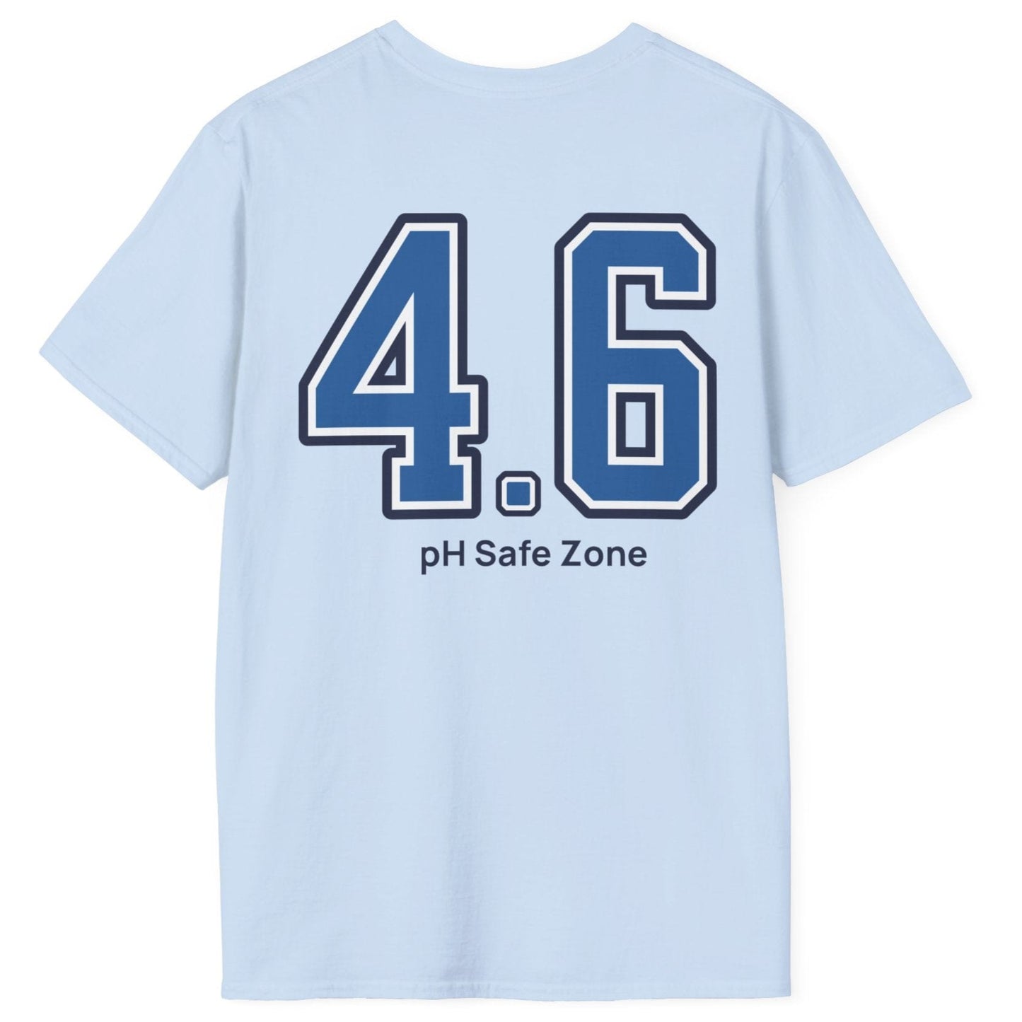 blue cotton T-Shirt with big bold varsity style numbers representing the 4.6pH safe zone where bad bacteria can't survive. Great gift for fermenters
