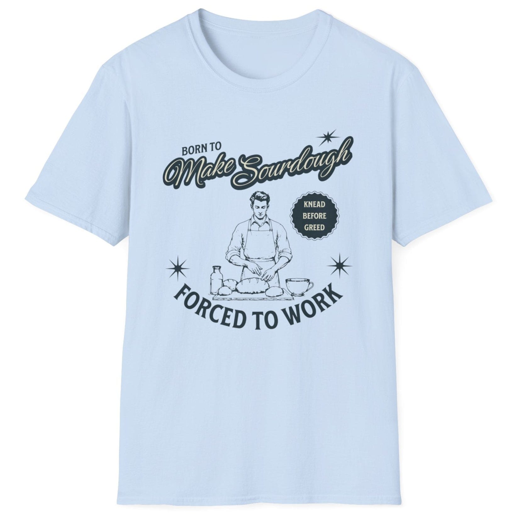 Vintage-style sourdough T-shirt in light blue with retro baker illustration and slogan 'Born to Make Sourdough, Forced to Work' (knead before greed) – perfect for home bakers and bread lovers