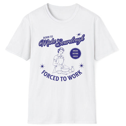 Vintage-style sourdough T-shirt in white cotton with retro baker illustration and slogan 'Born to Make Sourdough, Forced to Work' – perfect for home bakers and bread lovers
