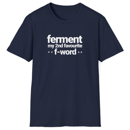 Ferment my 2nd favourite F-word navy T-shirt – bold typography for ferment fans with a cheeky sense of humour