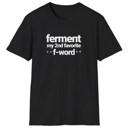 Ferment my 2nd favourite F-word black T-shirt – bold typography for ferment fans with a cheeky sense of humour