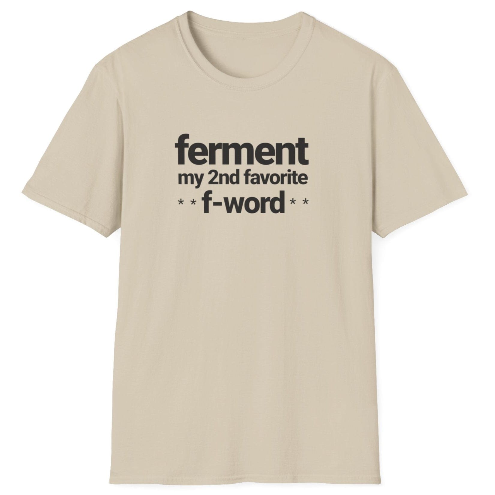 Ferment my 2nd favourite F-word neutral T-shirt – bold typography for ferment fans with a cheeky sense of humour
