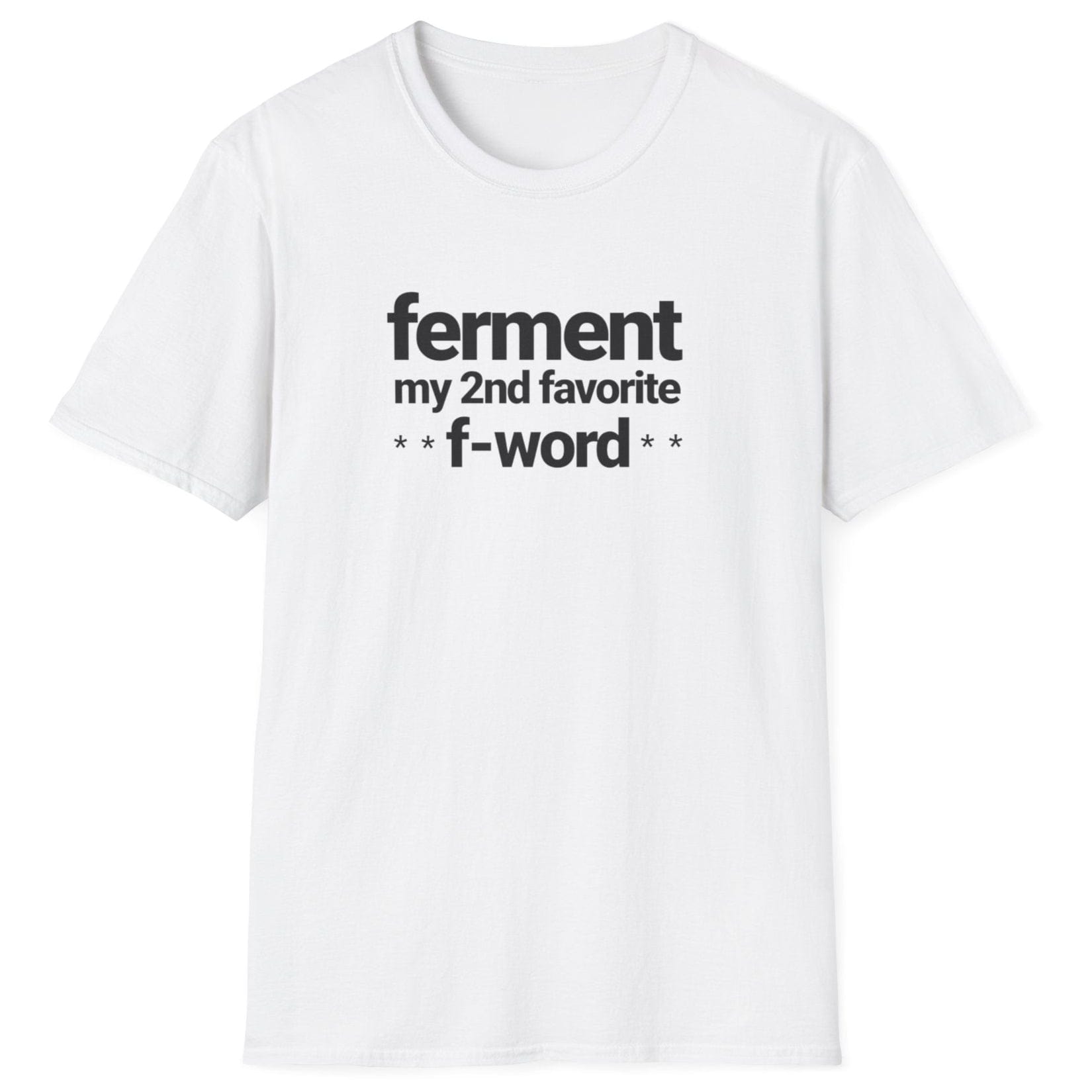 Ferment my 2nd favourite F-word white T-shirt – bold typography for ferment fans with a cheeky sense of humour