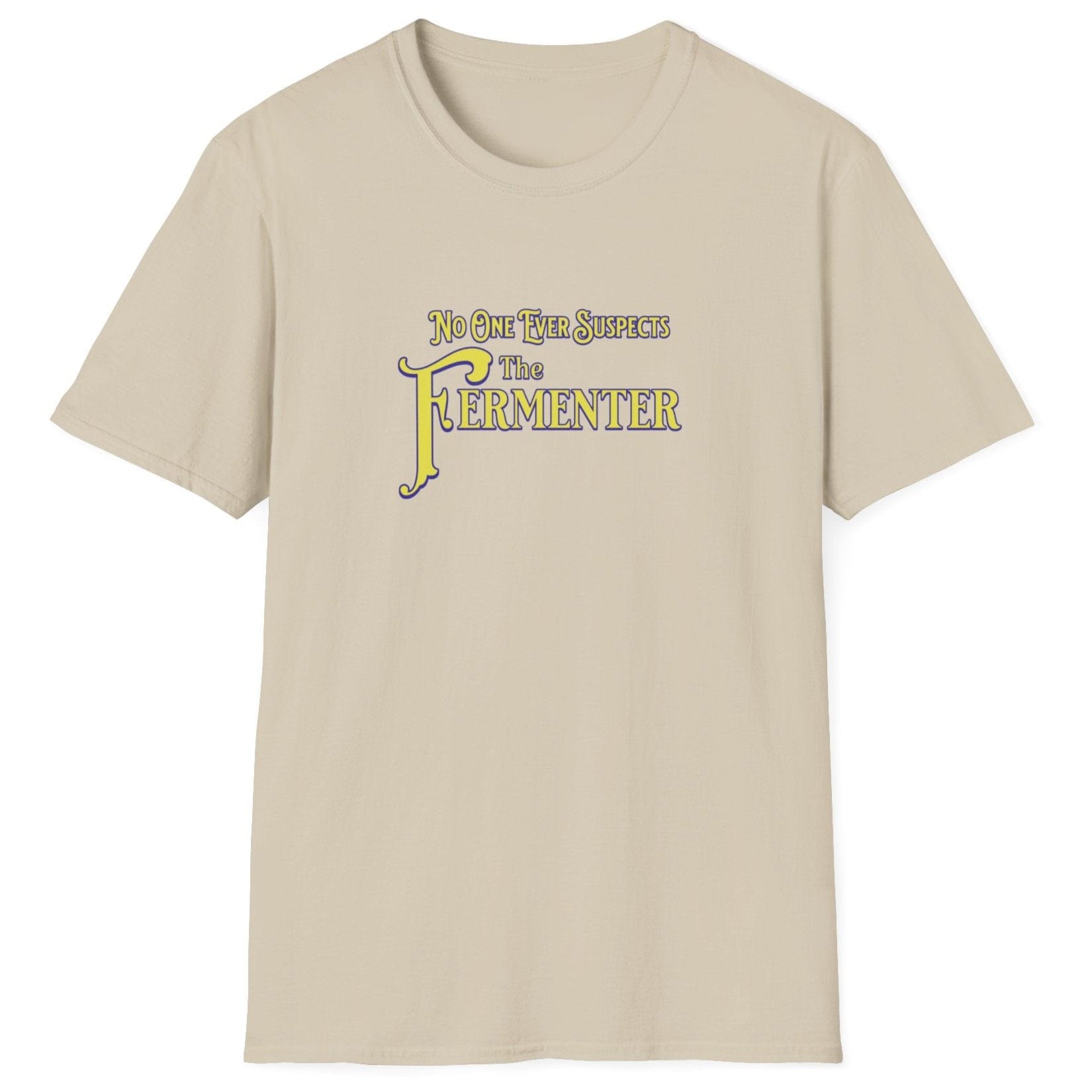 Unisex neutral cotton T-shirt with vintage noir typography saying 'No One Ever Suspects The Fermenter,' perfect for fermentation fans and foodie humor lover
