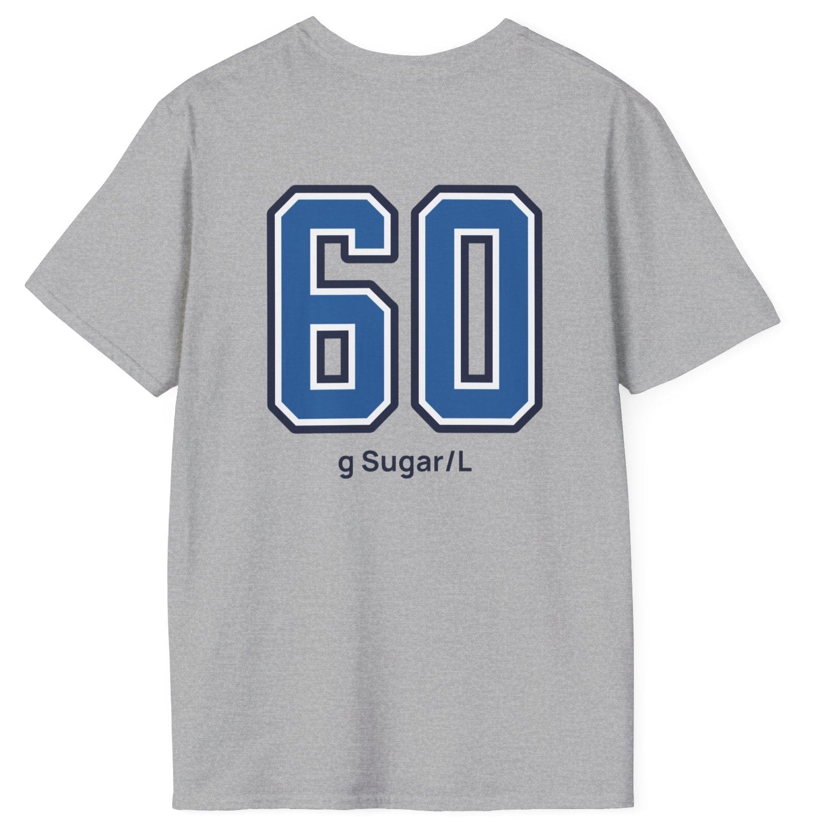 grey cotton varsity style t-shirt for kombucha brewers with big bold back print stating 60g Sugar/L