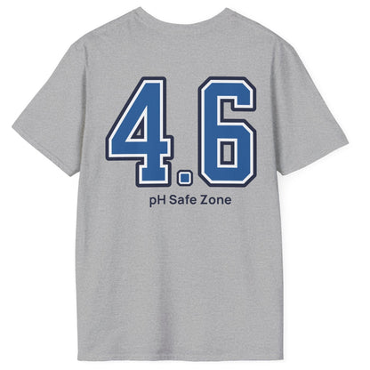 grey cotton T-Shirt with big bold varsity style numbers representing the 4.6pH safe zone where bad bacteria can't survive. Great gift for fermenters