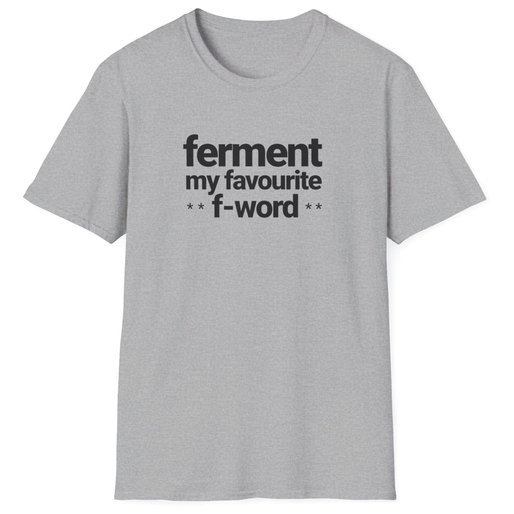 Grey t-shirt with black text 'ferment my favorite f-word' perfect gifts for ferment fans. US & UK spelling available