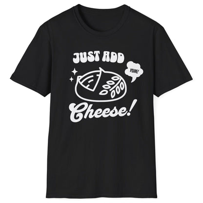 Bold pop-art style sourdough loaf with “Just Add Cheese!” slogan on black unisex T-shirt — part of the Cultured sourdough collection for fermentation fans