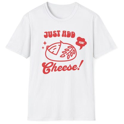 Bold pop-art style sourdough loaf with “Just Add Cheese!” slogan on white unisex T-shirt — part of the Cultured sourdough collection for fermentation fans.
