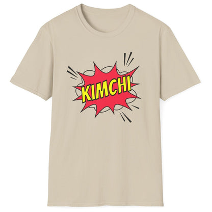 Comic book-style "Kimchi" explosion graphic with bold yellow text on a neutral cotton T-Shirt, designed for a Korean foodies , fermentation fans and kimchi lovers.