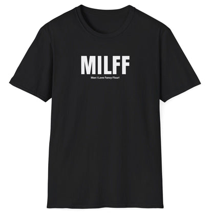 Black MILFF t-shirt design with bold white text reading ‘MILFF – Man I Love Fancy Flour’ for sourdough bakers and flour enthusiasts