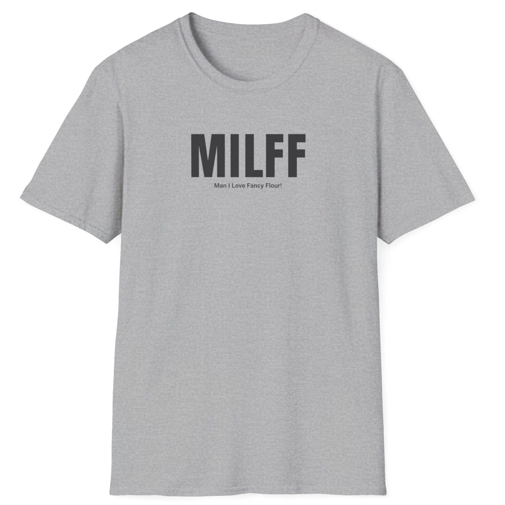 Grey MILFF t-shirt design with bold black text reading ‘MILFF – Man I Love Fancy Flour’ for sourdough bakers and flour enthusiasts