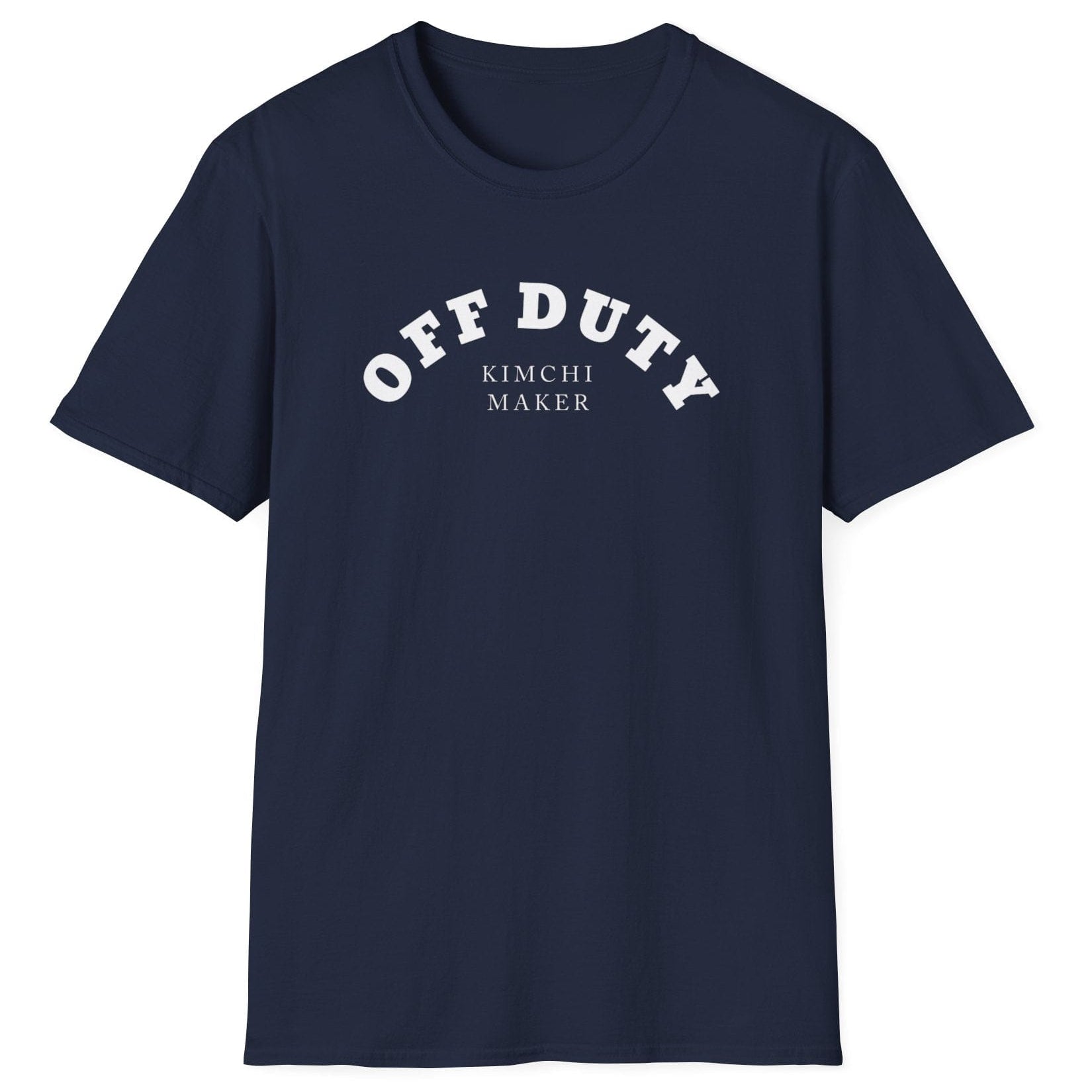 Off Duty Kimchi Maker navy cotton T-shirt with minimal arched typography design, perfect for kimchi fans and fermentation lovers.