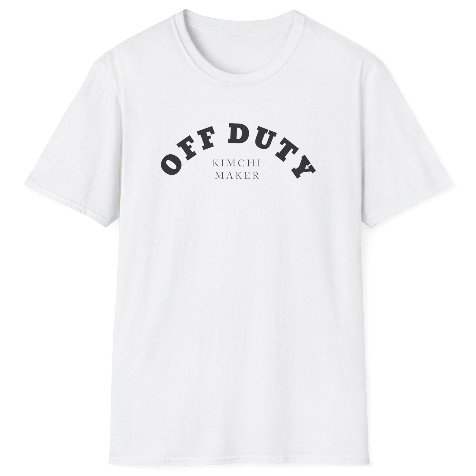 Off Duty Kimchi Maker white cotton T-shirt with minimal arched typography design, perfect for kimchi fans and fermentation lovers.