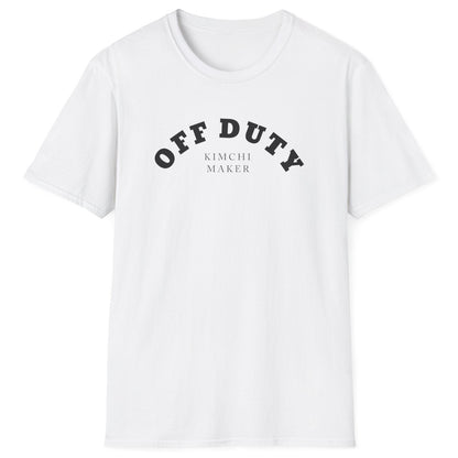 Off Duty Kimchi Maker white cotton T-shirt with minimal arched typography design, perfect for kimchi fans and fermentation lovers.