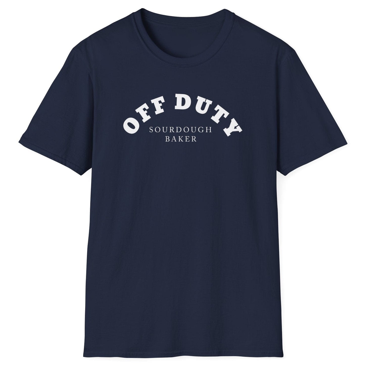 Off Duty Sourdough Baker navy cotton T-shirt with minimal arched typography design, perfect for sourdough fans and fermentation lovers.