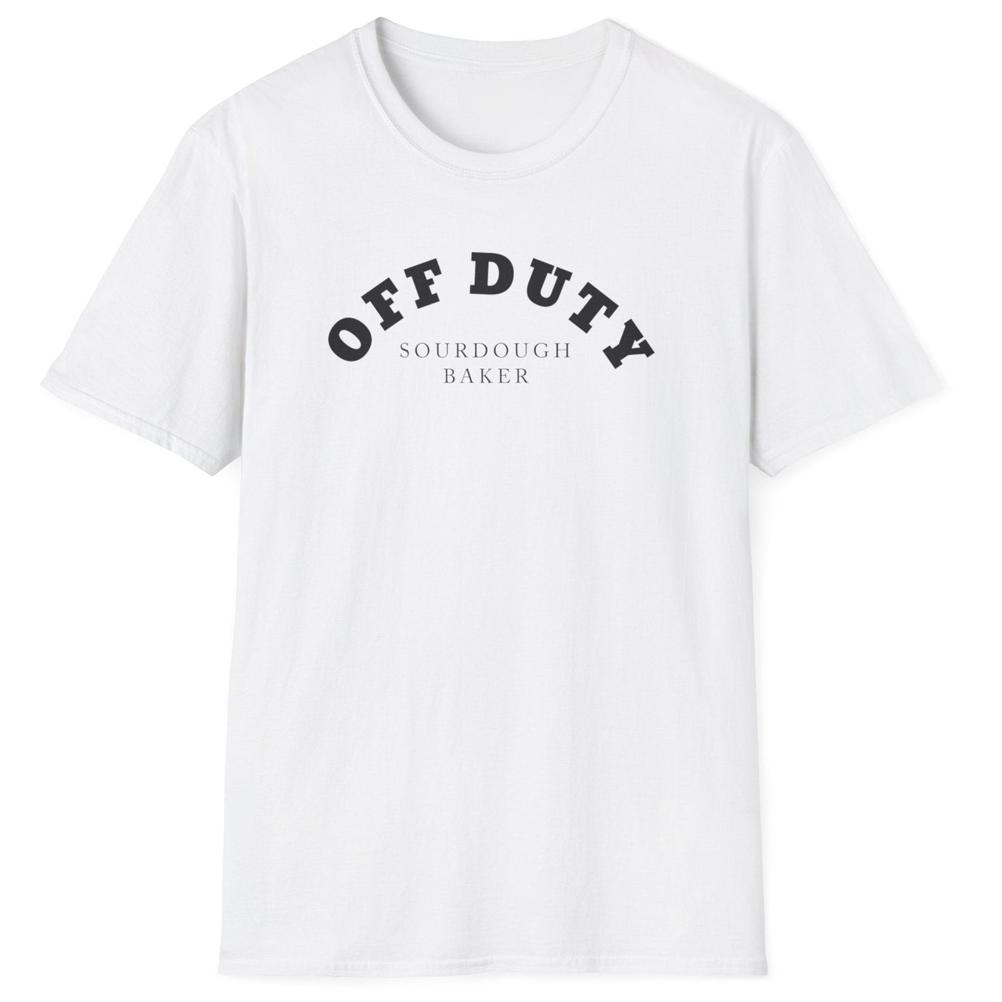 Off Duty Sourdough Baker white cotton T-shirt with minimal arched typography design, perfect for sourdough fans and fermentation lovers.
