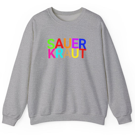Grey sweatshirt with the word 'SAUERKRAUT' in bold colourful typography. Great gift for fermenters and sauerkraut fans.