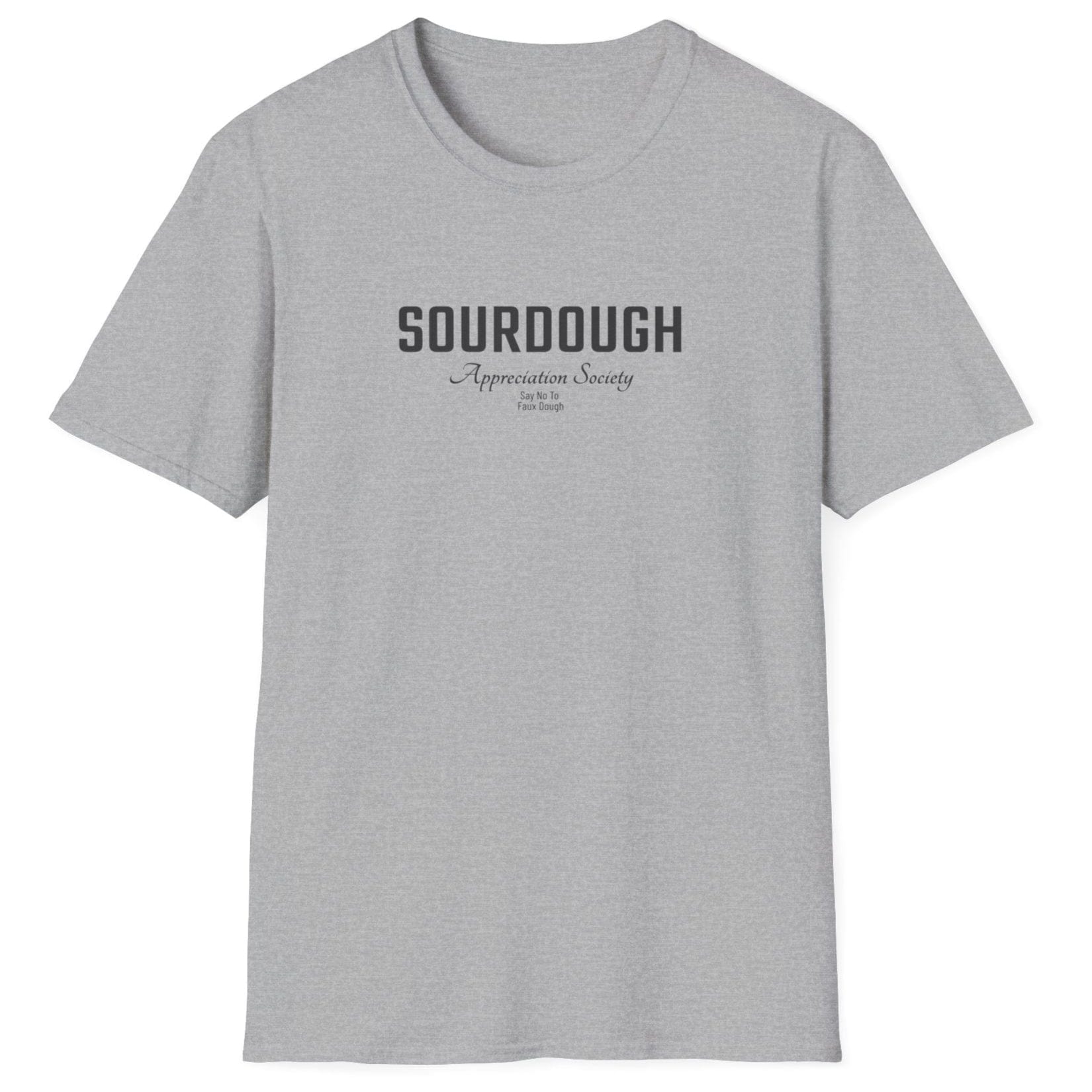 Sourdough Appreciation Society grey T-shirt with bold and script typography and the phrase ‘Say No to Faux Dough’ – for artisan bread lovers and sourdough purist