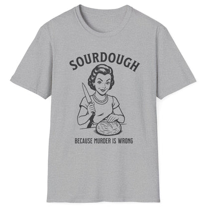 Retro-style sourdough T-shirt in sports grey featuring a 1950s woman slicing bread with the slogan ‘Sourdough Because Murder Is Wrong’ – dark humour for bread lovers