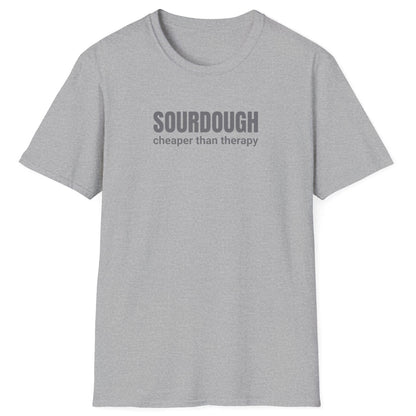 Minimalist grey sourdough T-shirt with “Sourdough. Cheaper Than Therapy” in tonal text — perfect gift for bakers and fermentation lovers.
