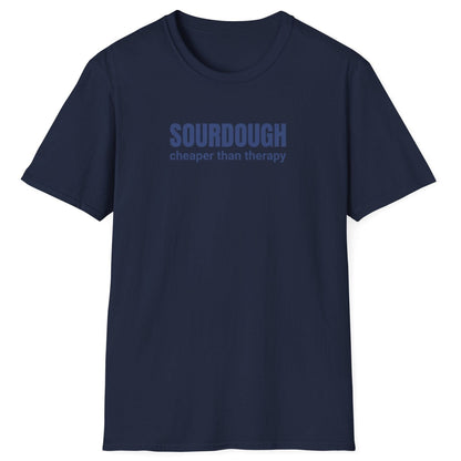 Minimalist navy sourdough T-shirt with “Sourdough. Cheaper Than Therapy” in tonal text — perfect gift for bakers and fermentation lovers.