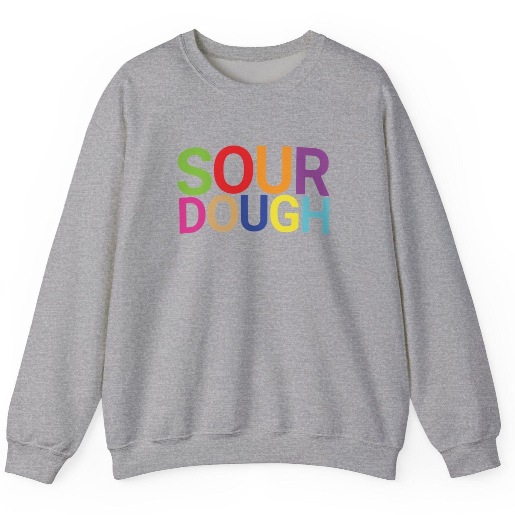Grey sweatshirt with the word 'SOURDOUGH'' in bold colourful typography. Great gift for fermenters and sourdough bakers.