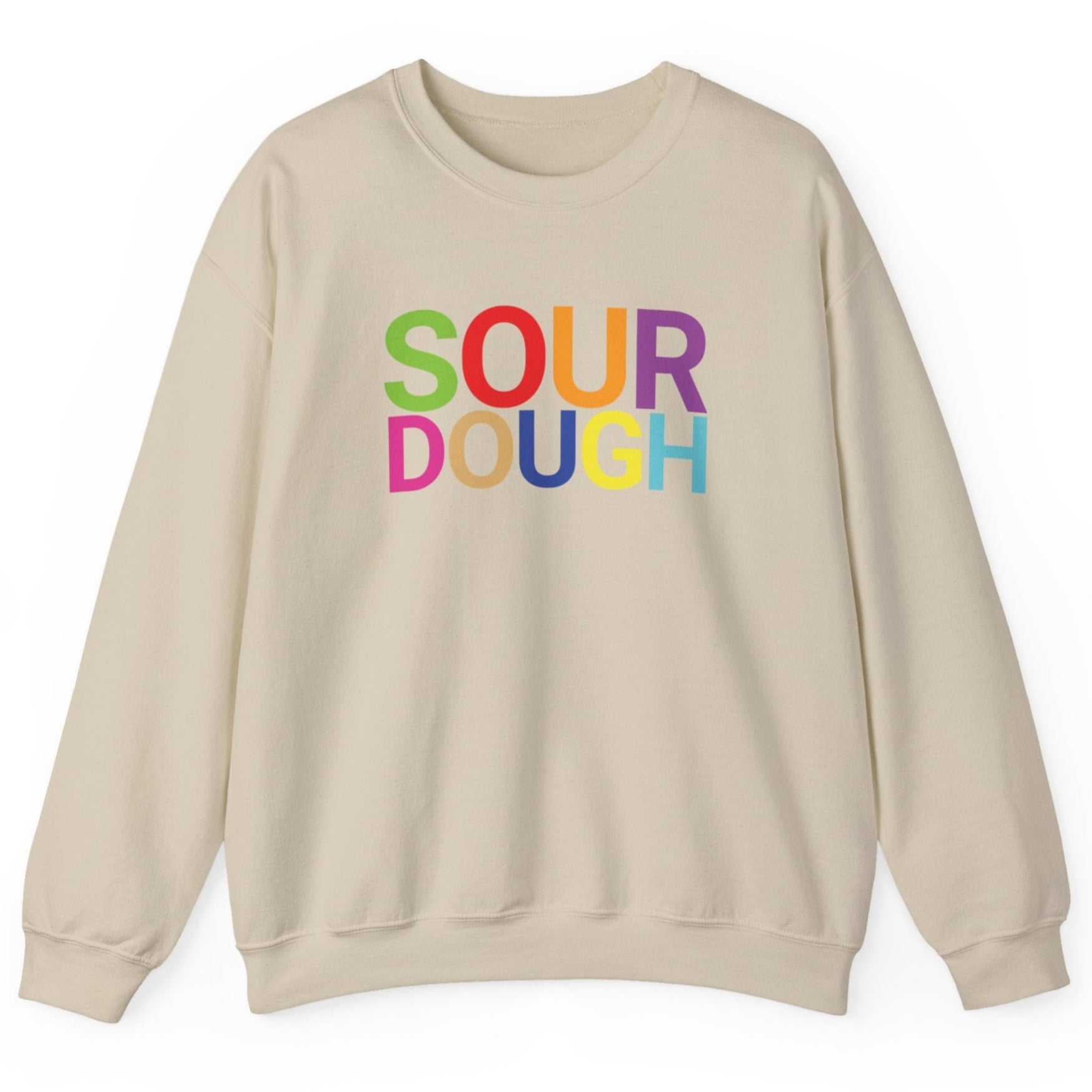 Sand coloured sweatshirt with the word 'SOURDOUGH'' in bold colourful typography. Great gift for fermenters and sourdough bakers.
