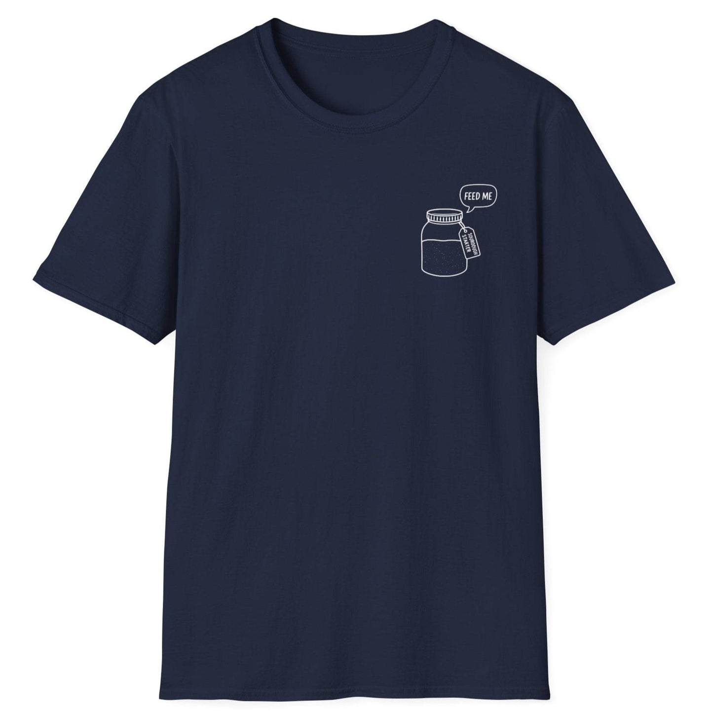 Minimalist illustration of a sourdough starter jar with a speech bubble reading “Feed Me” — pocket-style design on a navy Tee for sourdough bakers and fermentation enthusiasts.