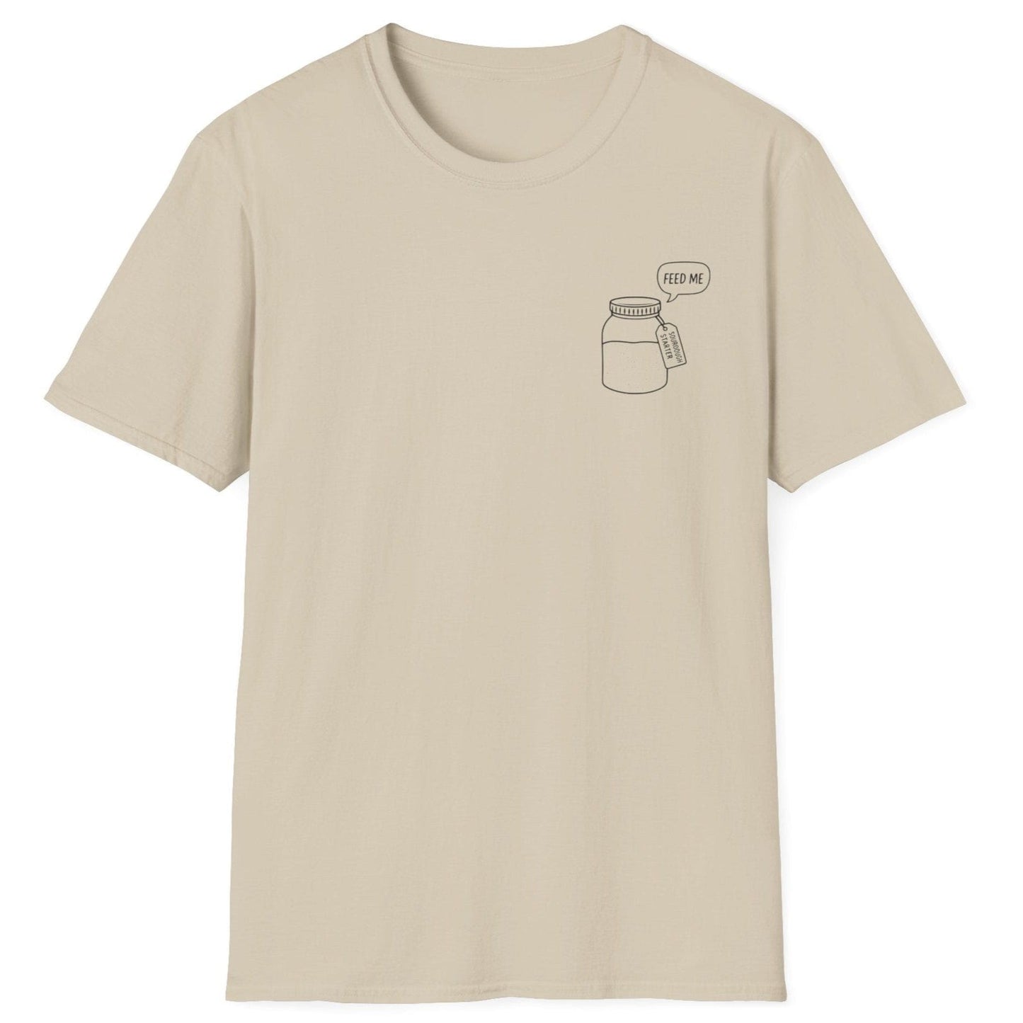 Minimalist illustration of a sourdough starter jar with a speech bubble reading “Feed Me” — pocket-style design on a neutral Tee for sourdough bakers and fermentation enthusiasts.