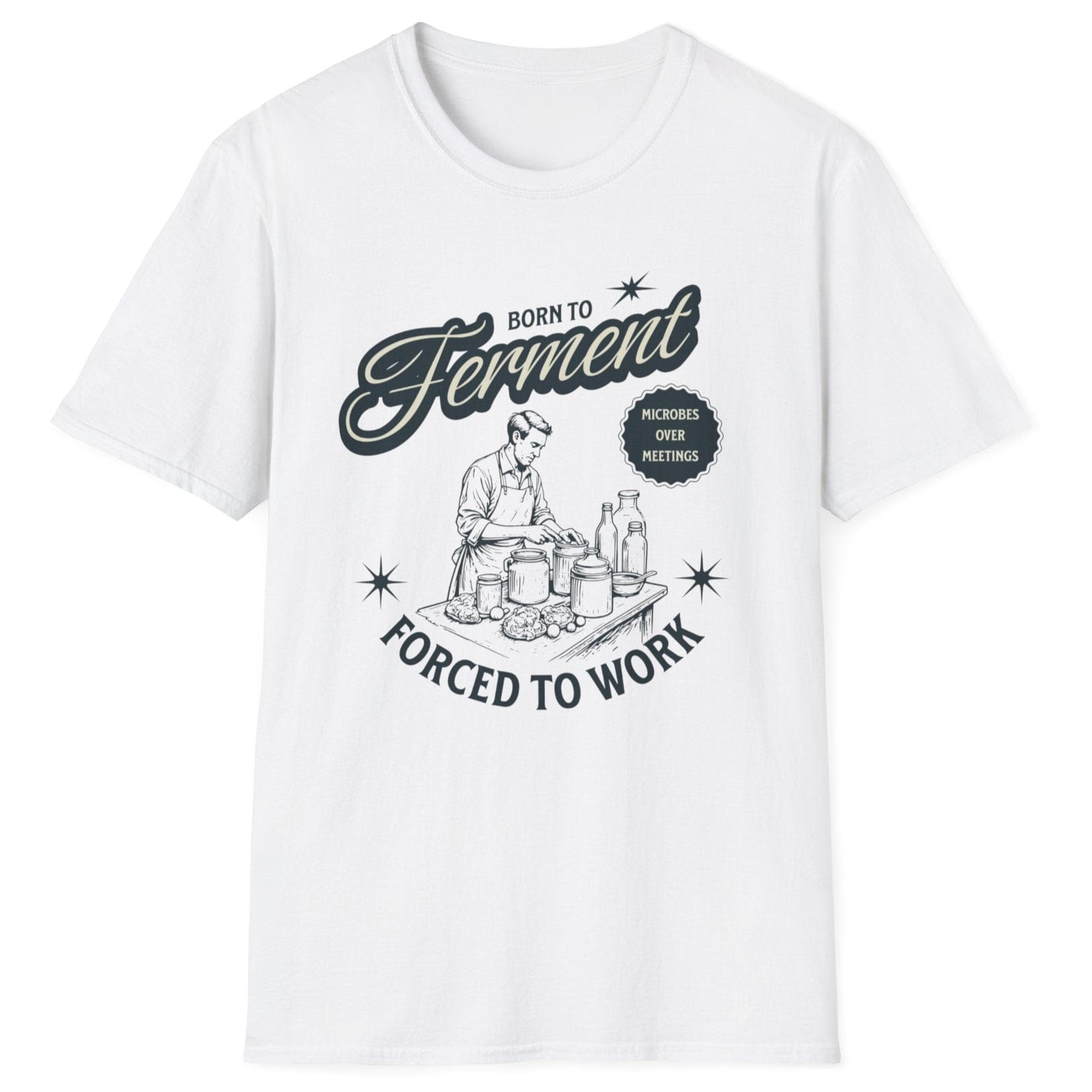 White T-Shirt with a vintage style illustration of a man busy creating ferments in his kitchen with the words Born To ferment, Forced to Work in 50's style typography. Great gift for fermenters.