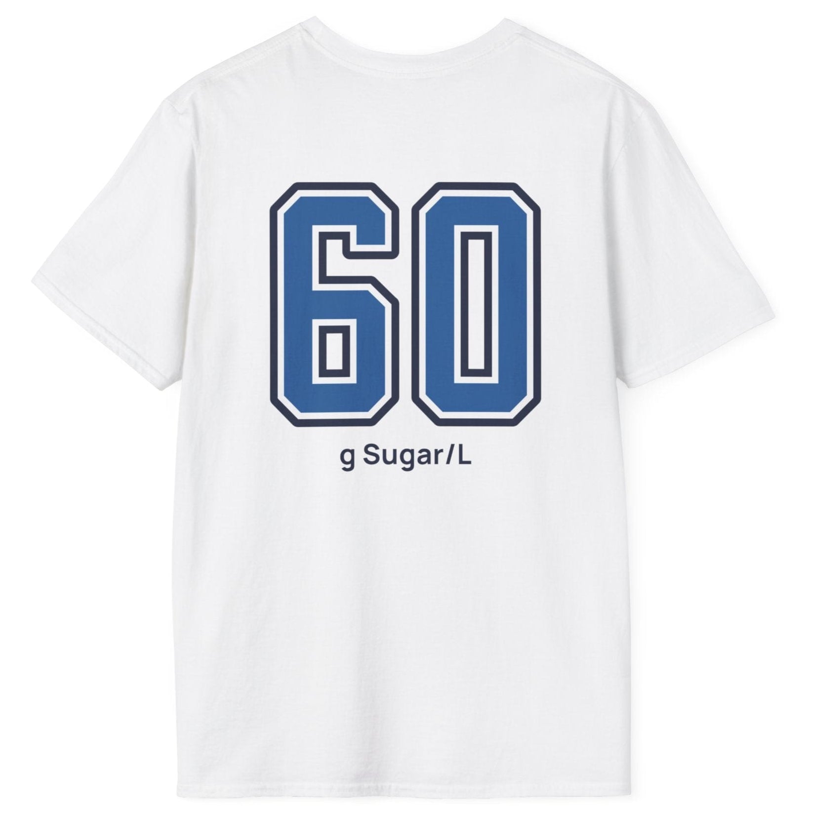 white cotton varsity style t-shirt for kombucha brewers with big bold back print stating 60g Sugar/L