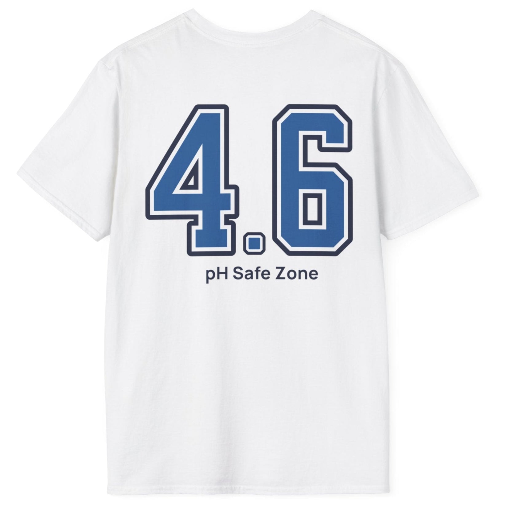 white cotton T-Shirt with big bold varsity style numbers representing the 4.6pH safe zone where bad bacteria can't survive. Great gift for fermenters