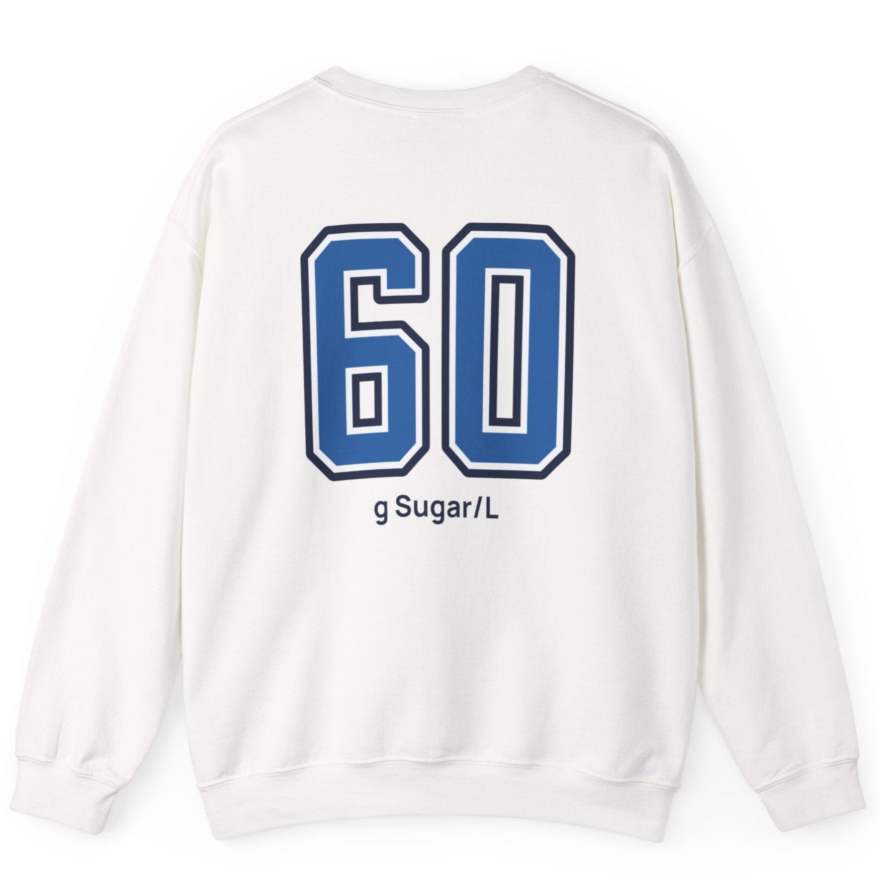white varsity style sweatshirt for kombucha brewers with big bold back print stating 60g Sugar/L